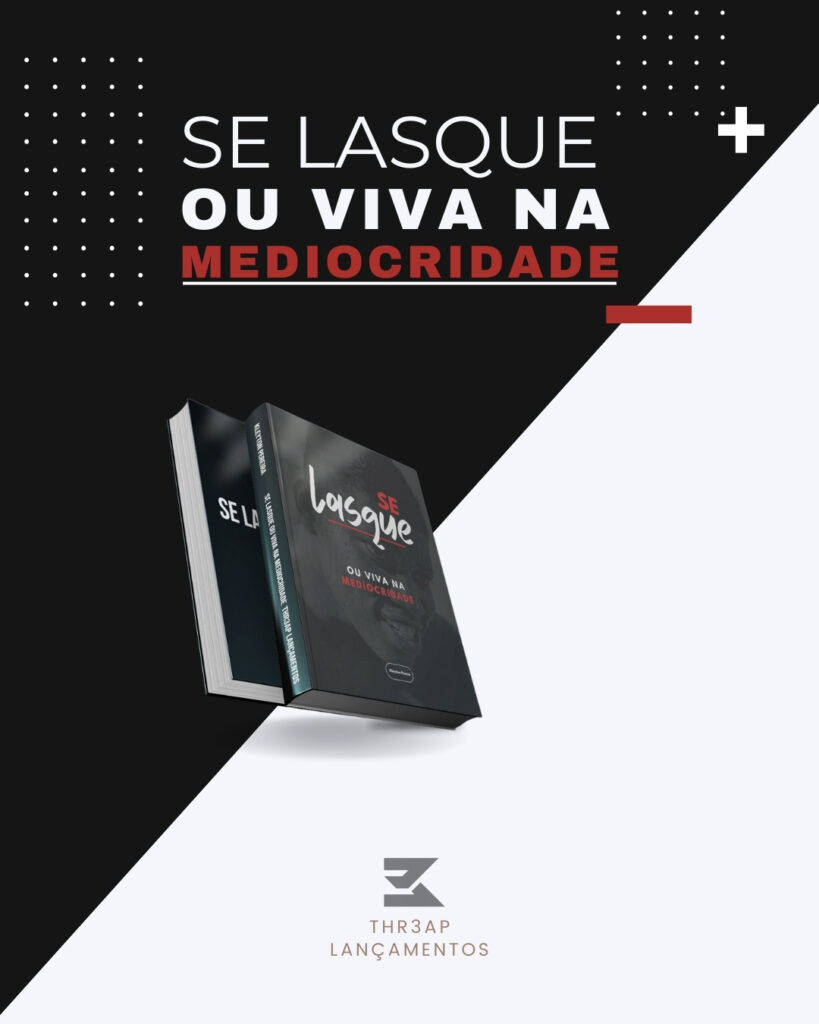 Se lasque ou viva na mediocridade